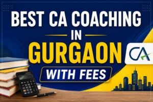 Best CA Coaching in Gurgaon with Fees